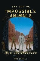 The Zoo of Impossible Animals: Into the Underzoo 1