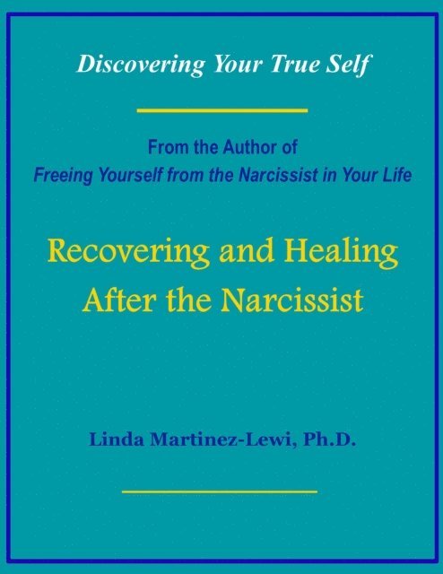 Recovering and Healing After the Narcissist 1