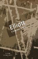 bokomslag Elliott: A Biography in Verse
