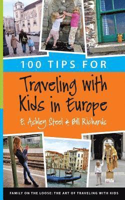 100 Tips for Traveling with Kids in Europe 1