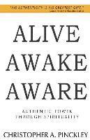 bokomslag Alive Awake Aware: Authentic Power Through Spirituality