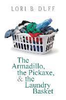 bokomslag The Armadillo, the Pickaxe, and the Laundry Basket