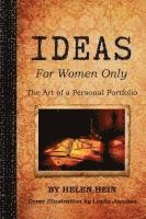 bokomslag IDEAS For Women Only: The Art of a Personal Portfolio