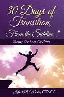 30 Days of Transition...'From the Sideline': Taking The Leap Of Faith 1