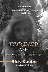 bokomslag Forever Ash: The Witch Child of Helmach Creek