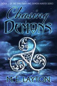 bokomslag Chasing Demons: Book 1 of the Time-traveling Demon Hunter Series