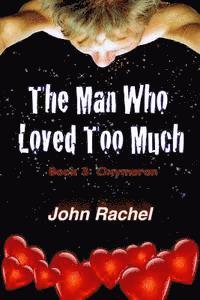 bokomslag The Man Who Loved Too Much - Book 3: Oxymoron