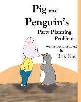 bokomslag Pig and Penguin's Party Planning Problems