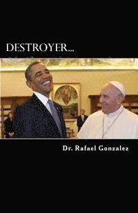 bokomslag Destroyer.: The Saint Francis of Assisi prophecy about a false pope.