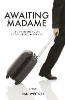 Awaiting Madame: Life Inside The House Of One Uber-Class Family 1