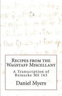 Recipes from the Wagstaff Miscellany 1