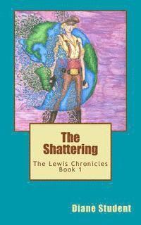 bokomslag Lewis Chronicles Book 1: The Shattering