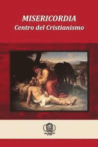 bokomslag Misericordia El Centro del Cristianismo