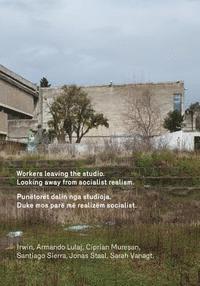 bokomslag Workers Leaving the Studio.: Looking Away from Socialist Realism.