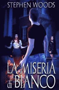 Stephen Woods - La Miseria di Bianco, Häftad