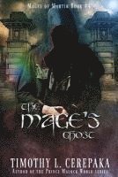 Timothy L. Cerepaka - The Mage's Ghost: Mages of Martir #4, Häftad