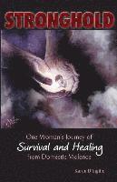 Stronghold: One Woman's Journey of Survival and Healing from Domestic Violence 1
