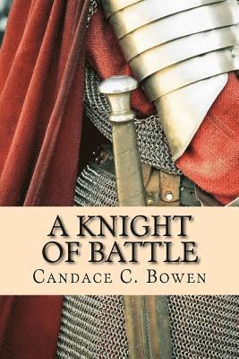 A Knight of Battle: (A Knight Series Book 2) 1