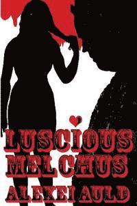 bokomslag Luscious Melchus 3: Picture Show Wendigo