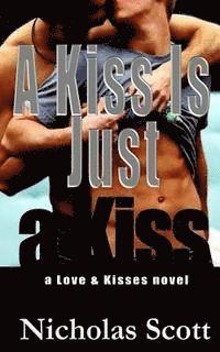bokomslag A Kiss Is Just a Kiss
