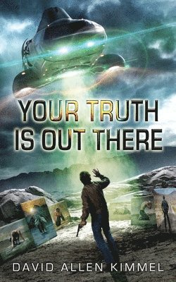 Your Truth is Out There 1