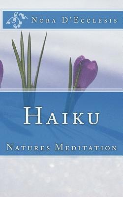 Haiku: Natures Meditation 1