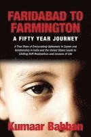 bokomslag Faridabad to Farmington - A Fifty Year Journey: A True Story of Excruciating Upheavals in Career and Relationship in India and the United States Leads