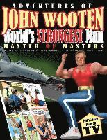 bokomslag Adventures of John Wooten World's Strongest Man Master of Masters