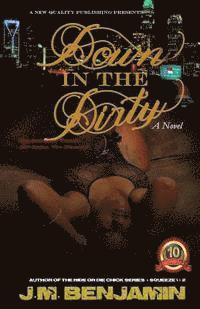 Down In The Dirty: (10th Year Anniversary Edition) 1