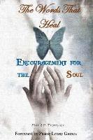 bokomslag The words that heal: encouragement for the soul