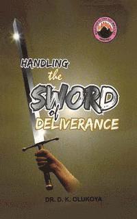 D. K. Olukoya - Handling the Sword of Deliverance, Häftad