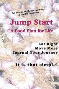 bokomslag Jump Start: A Food Plan For Life