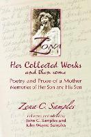 bokomslag Zona: Her Collected Works and then some: Poetry and Prose of a Mother, Memories of Her Son and His Son