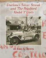 Darlene's Silver Streak and The Bradford Model T Girls 1