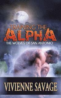 bokomslag Training the Alpha: A Wolf Shifter Paranormal Romance