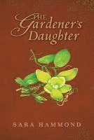 bokomslag The Gardener's Daughter