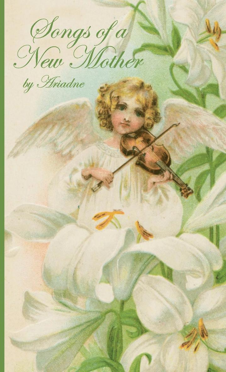 Ariadne, Ariadne, - Songs of a New Mother, Inbunden