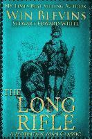 Stewart Edward White, Win Blevins - The Long Rifle: Mountain Man Classics, Häftad