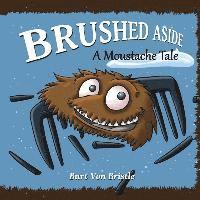 bokomslag Brushed Aside: A Moustache Tale