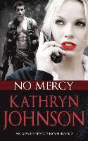 Kathryn Johnson - No Mercy, Häftad