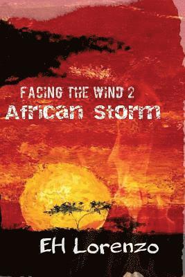 Facing the Wind 2: African Storm 1