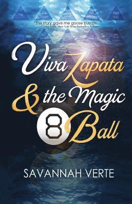 Viva Zapata & the Magic 8-Ball 1