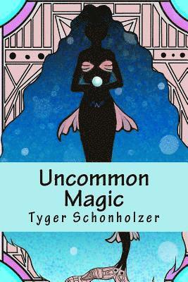 bokomslag Uncommon Magic: Fairy Tales for Grown-Ups