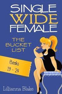 bokomslag Single Wide Female: The Bucket List - Books 19-24