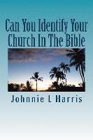 Can You Identify Your Church In The Bible: Christ Jesus Church 1