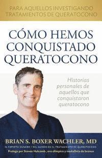 Brian S. Boxer Wacher - Cómo Hemos Conquistado Queratocono, Häftad