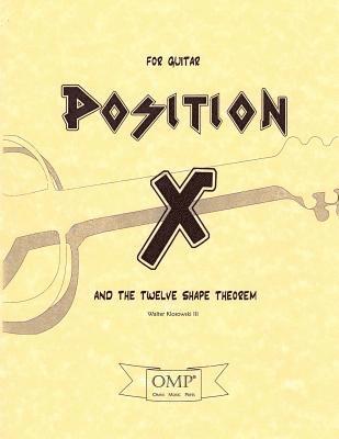 Position X and The Twelve Shape Theorem: for Guitar 1