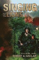 bokomslag Singing to the Lions: A Vietnam War novel