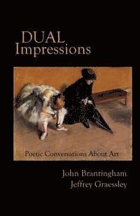 bokomslag Dual Impressions: Poetic Conversations About Art