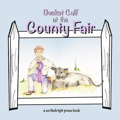 Bucket Calf at the County Fair 1